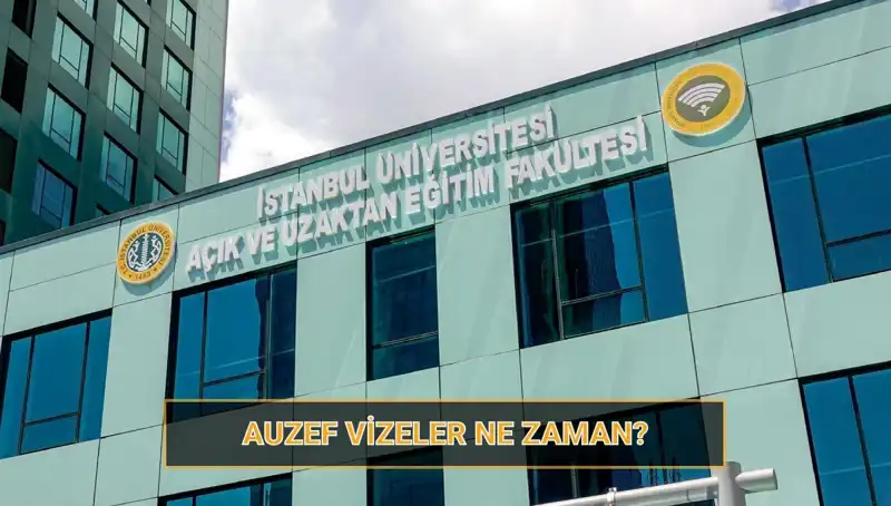 2025 İstanbul Üniversitesi AUZEF Vize Tarihleri Belli Oldu: Öğrenciler Dikkat!